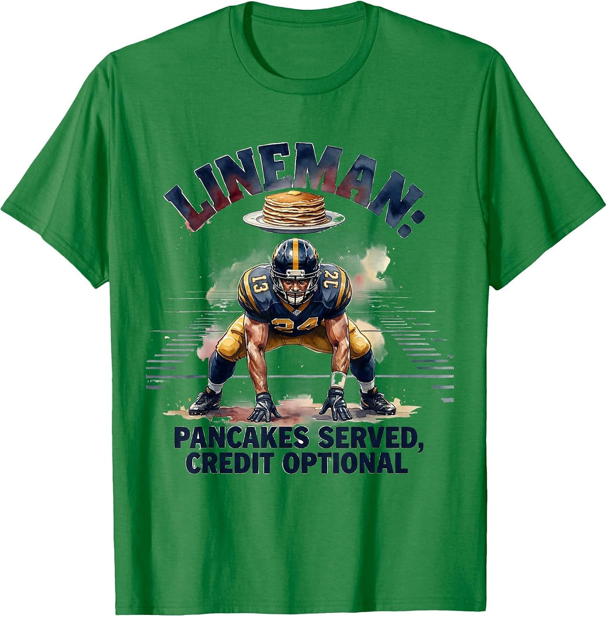 Men's LINEMAN: PANCAKES SERVED, CREDIT OPTIONAL Funny T-Shirt - Kelly Green