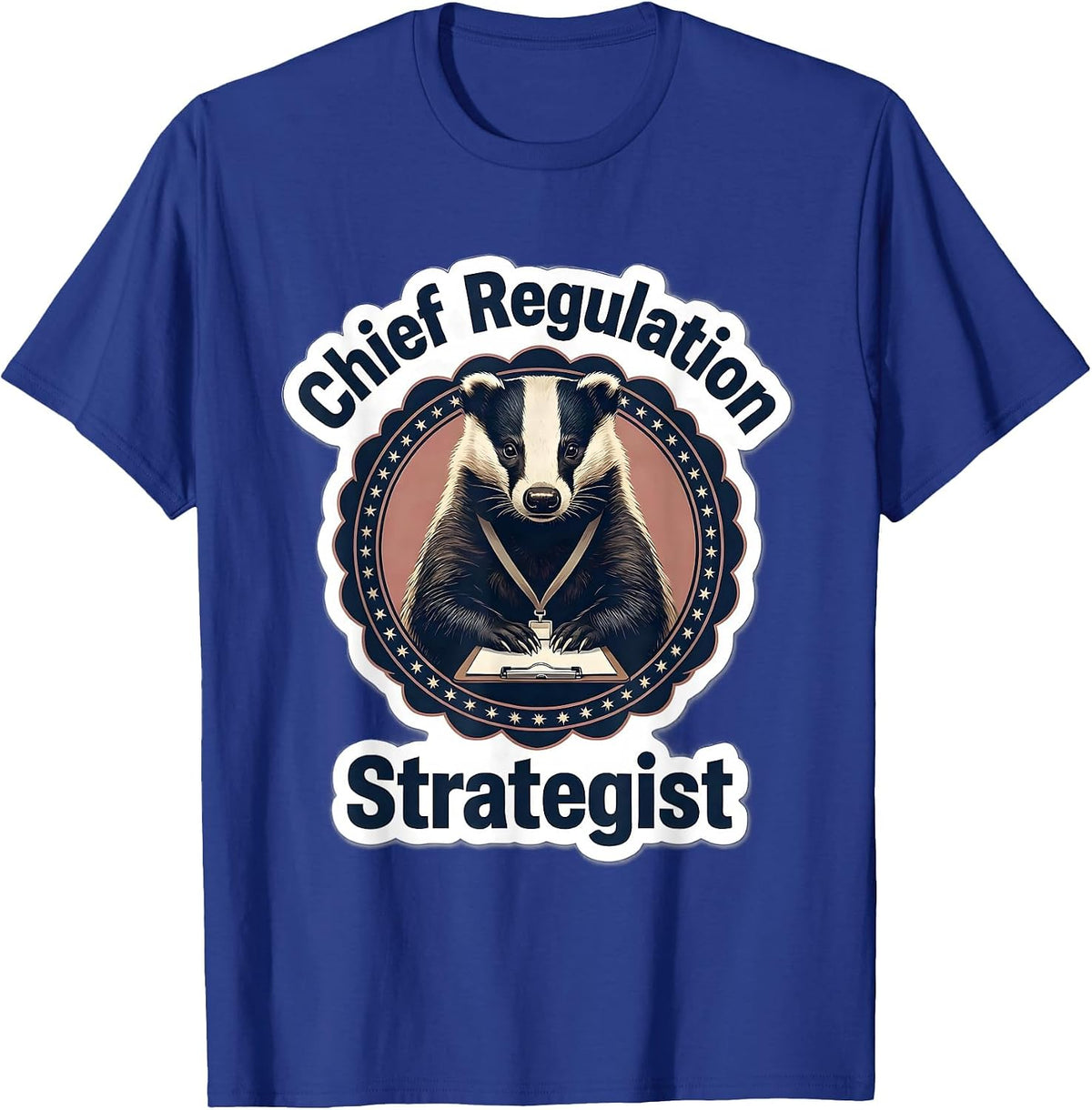 Chief Regulation Strategist Funny Mental Health Counselor T-Shirt - Royal Blue