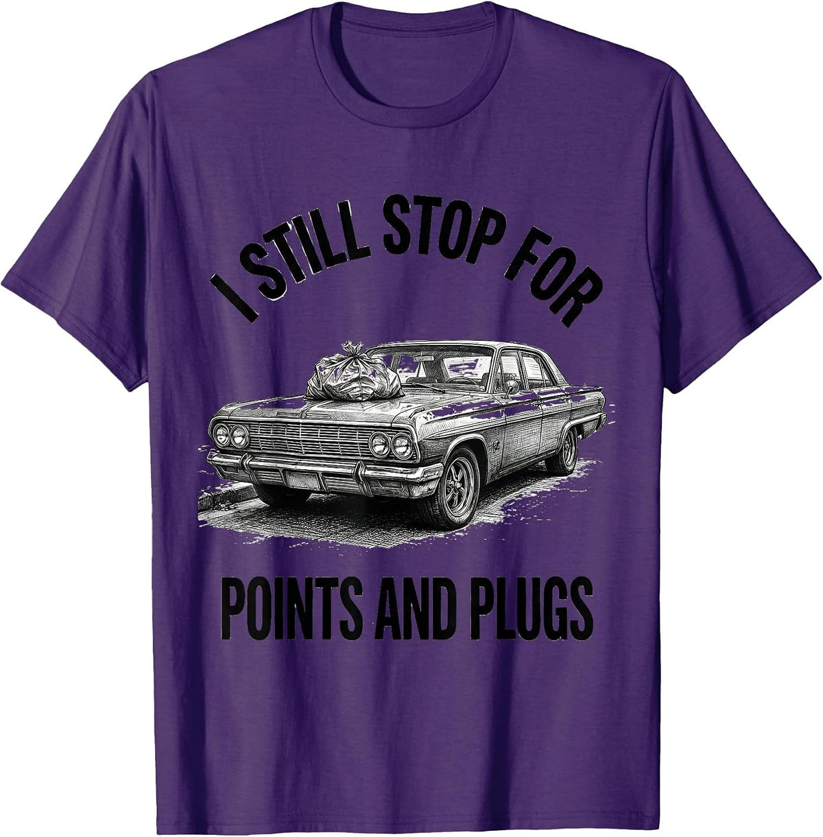 I Still Stop For Points And Plugs Funny Classic Car Guy T-Shirt - Purple