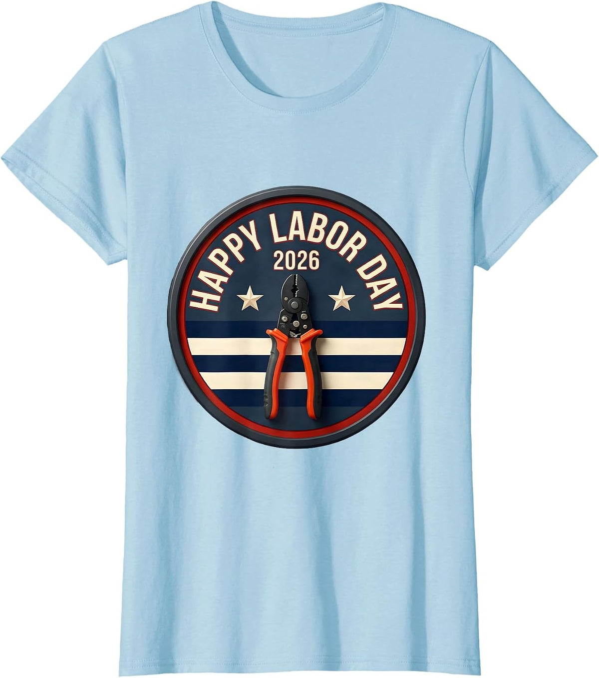 Happy Labor Day 2026 Patriotic Union Worker Gift T-Shirt - Baby Blue