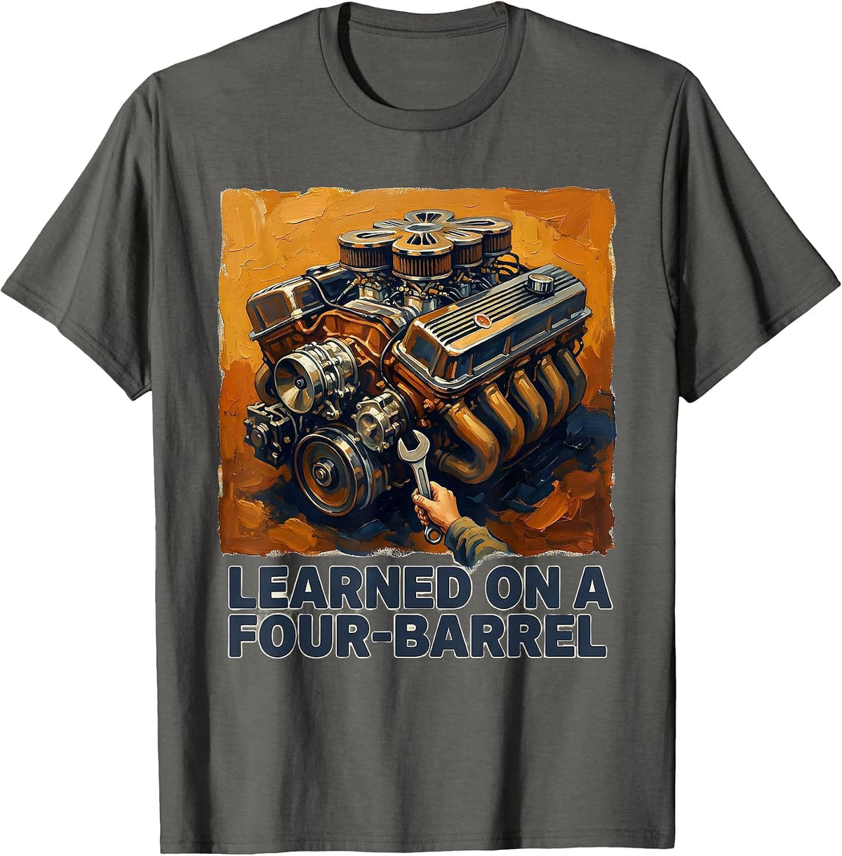 Learned On A Four-Barrel Vintage Muscle Car Drag Racing T-Shirt - Asphalt Grey