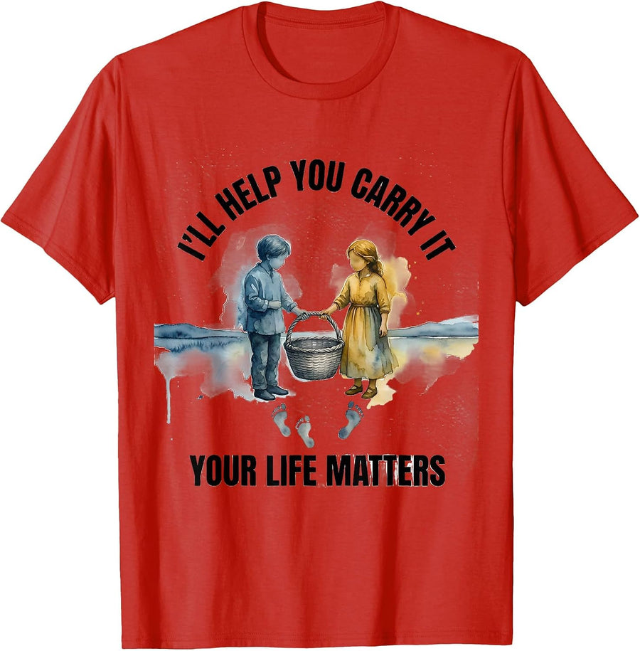 Men's I'll Help You Carry It Your Life Matters Mental Health T-Shirt - Red