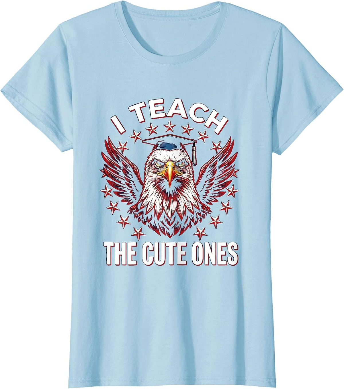 Women's I Teach The Cute Ones PreK Teacher Design T-Shirt - Baby Blue