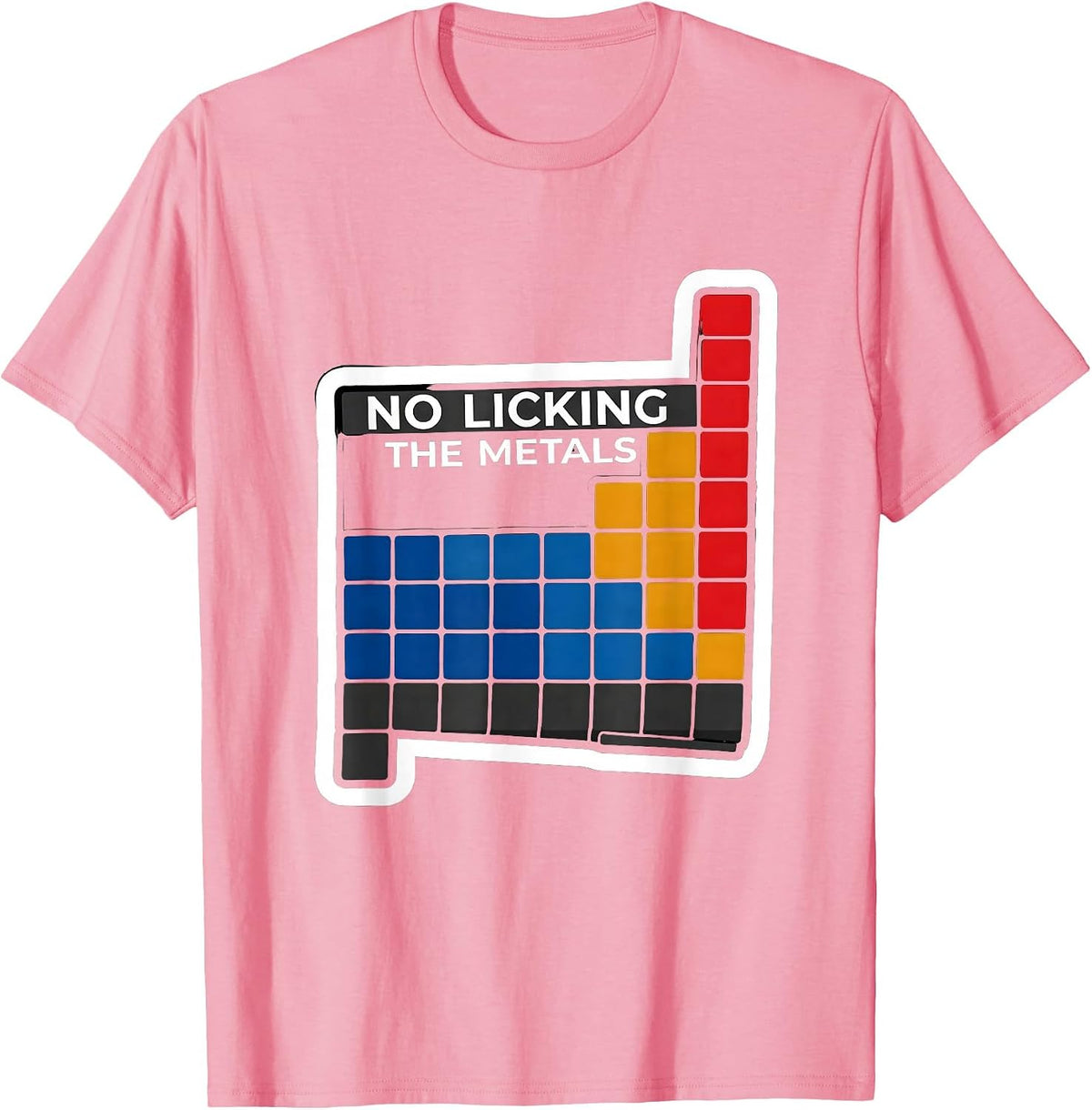 Men's No Licking The Metals Funny Periodic Table Science Teacher T-Shirt - Pink