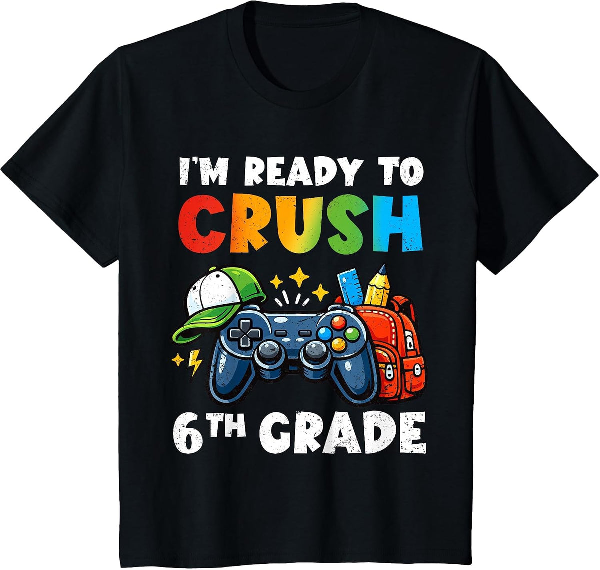 Ready to Crush 6th Grade Video Game Back to School Boys T-Shirt - Black