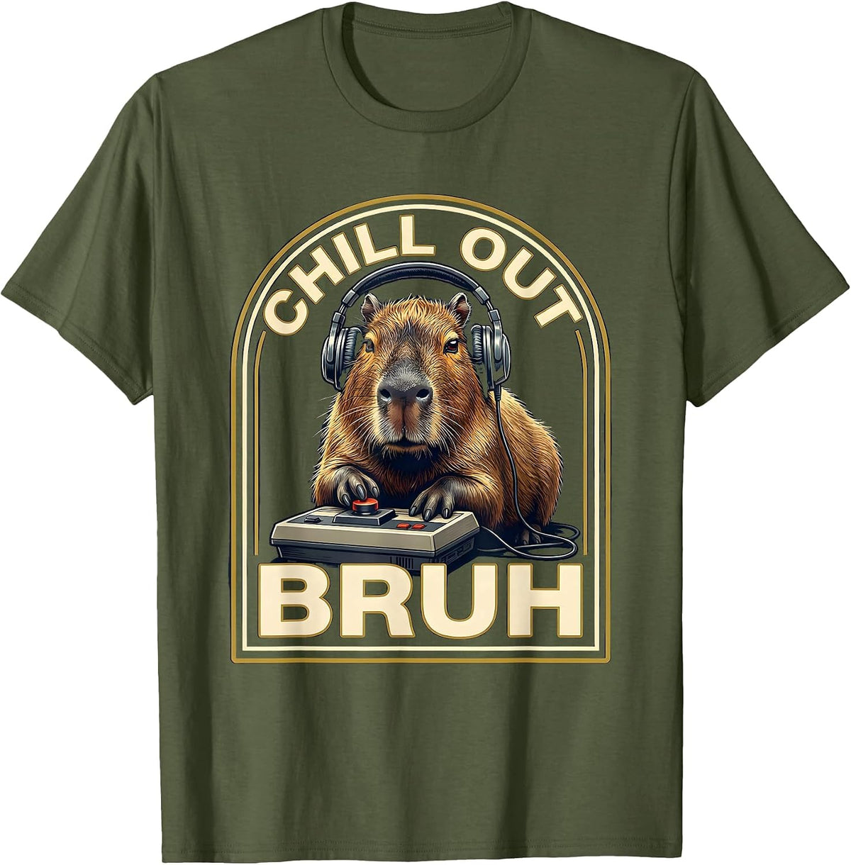 Chill Out, Bruh Funny Capybara Gamer Meme Humor T-Shirt - Olive Green