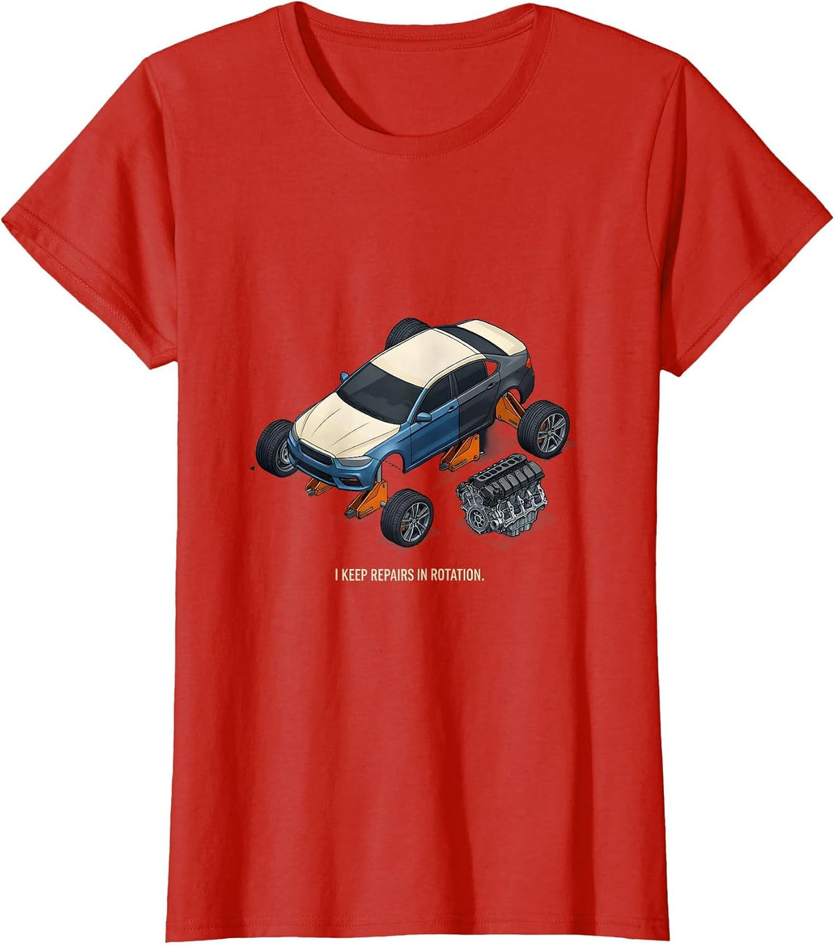 I Keep Repairs In Rotation Funny Car Guy Mechanic Hobbyist T-Shirt - Red