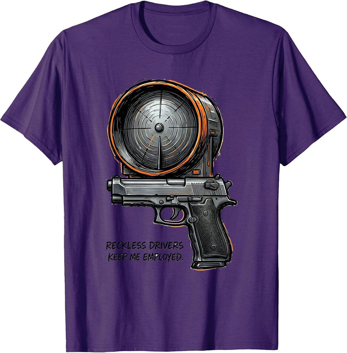 Reckless Drivers Keep Me Employed Funny Police Officer Gift T-Shirt - Purple
