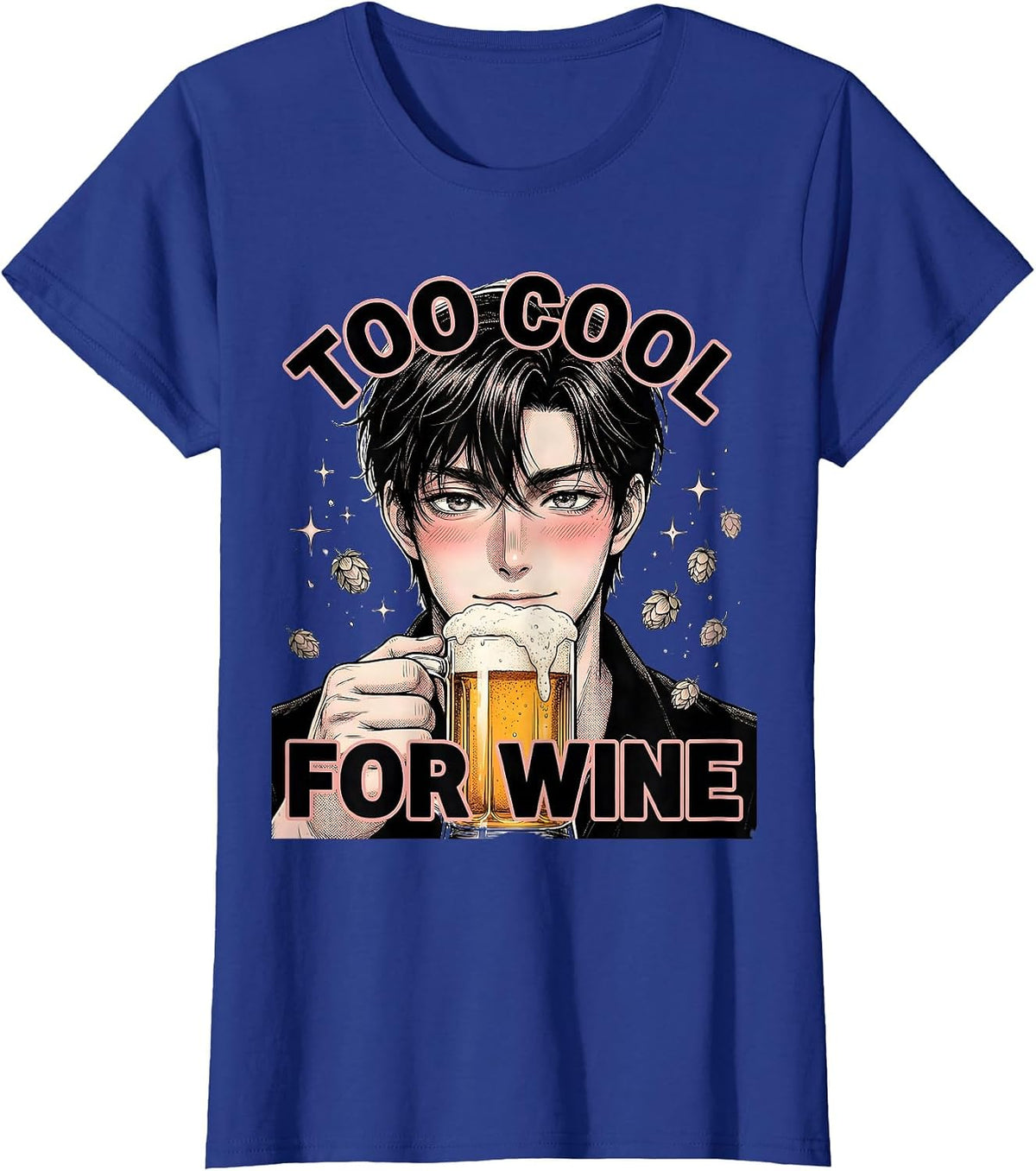 Women's Too Cool For Wine Beer Lover Graphic Design T-Shirt - Royal Blue