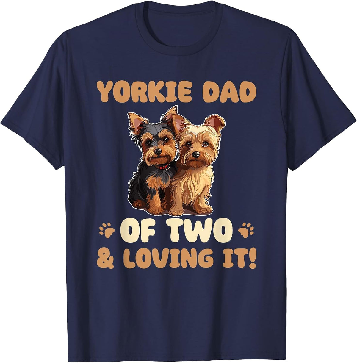 Dogs Yorkshire Terrier Yorkie Dad of Two T-Shirt - Navy Blue