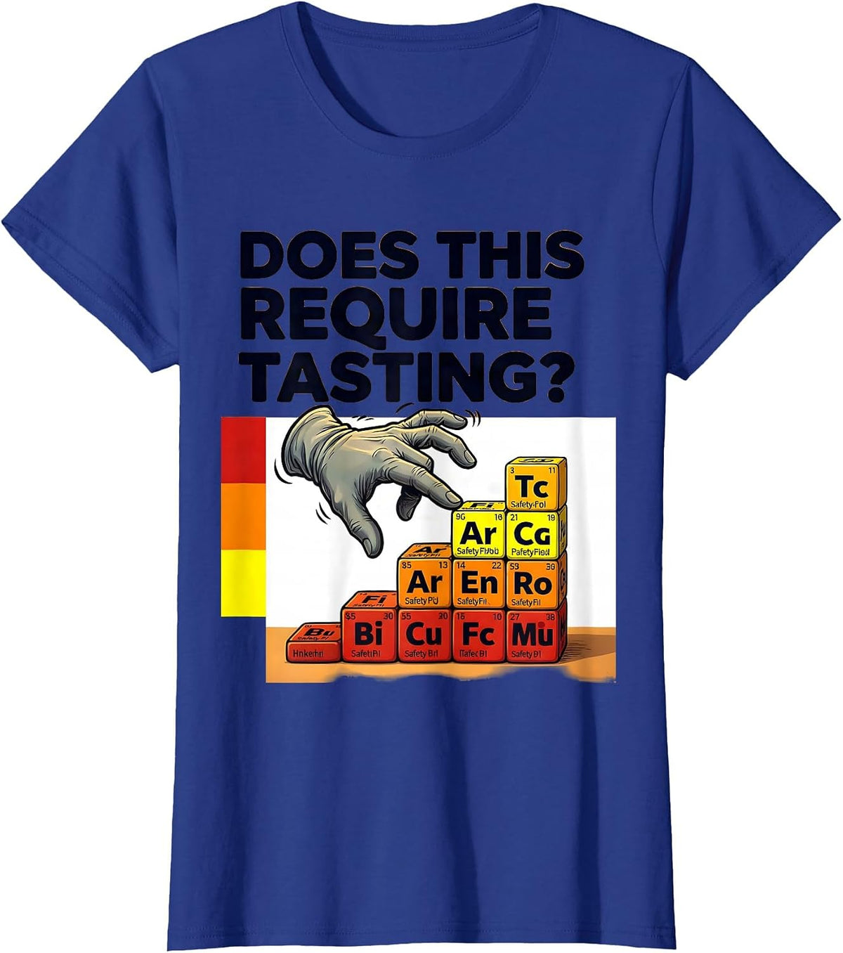 Women's Does This Require Tasting? Funny Periodic Table Science T-Shirt - Royal Blue