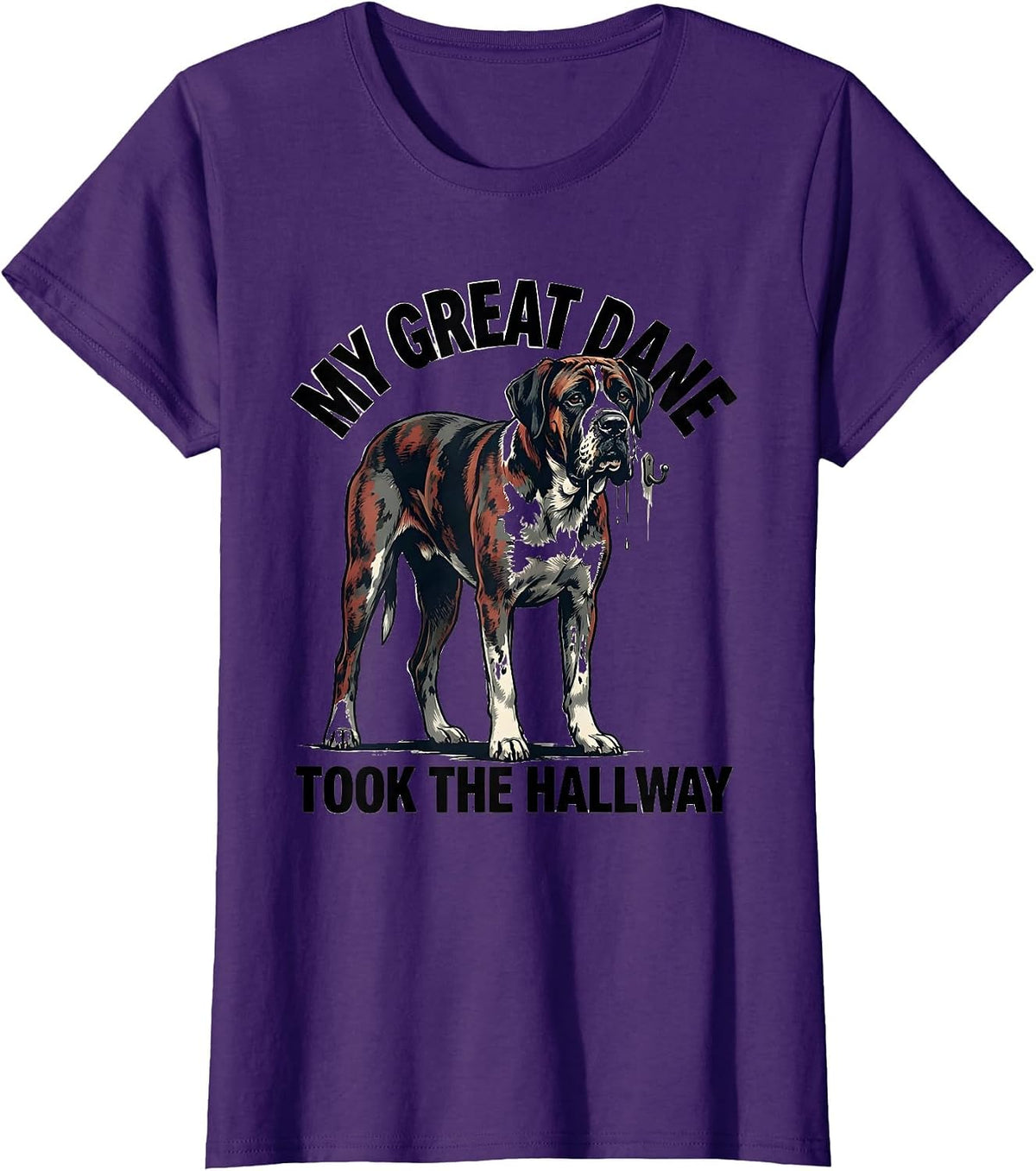 Women's My Great Dane Took The Hallway Funny Great Dane Dog Owner T-Shirt - Purple