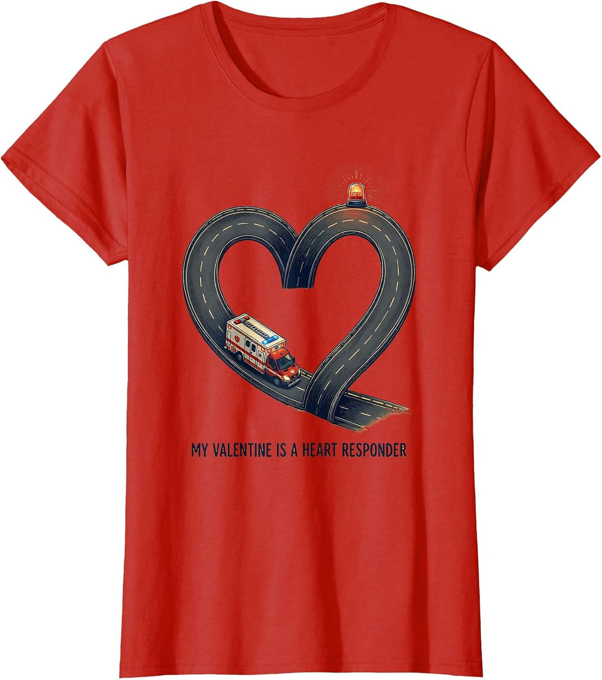 My Valentine Is A Heart Responder Funny First Responder T-Shirt - Red