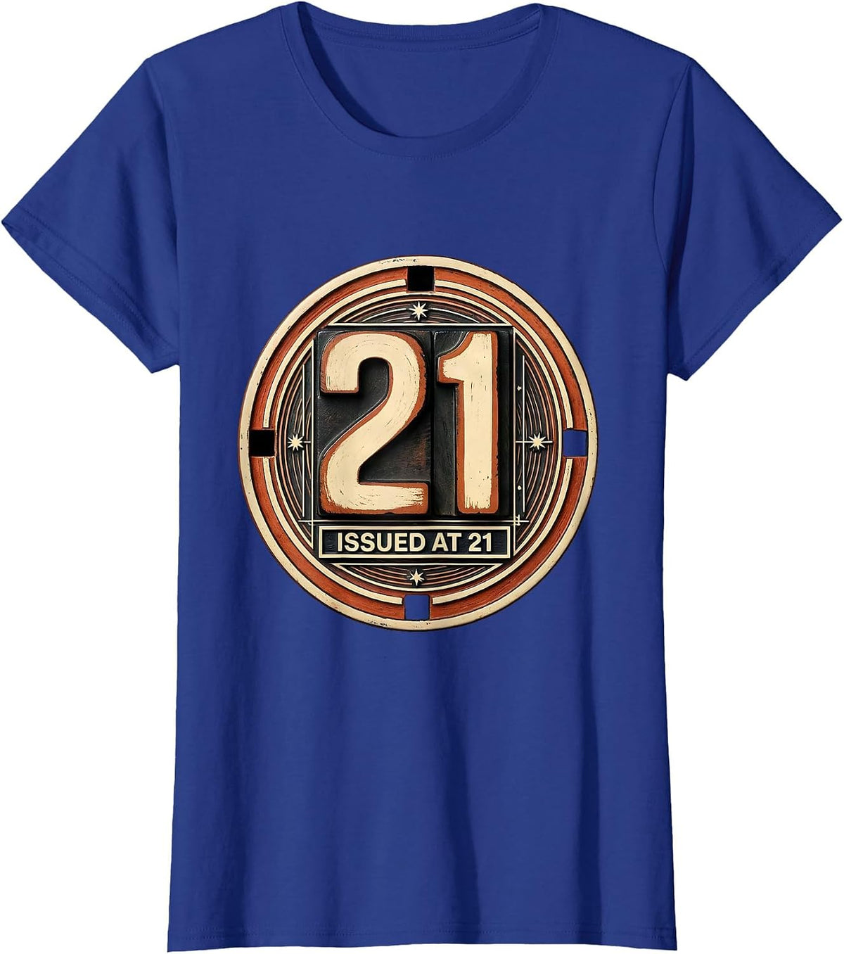 Women's ISSUED AT 21 Vintage Milestone Birthday Age Badge T-Shirt - Royal Blue