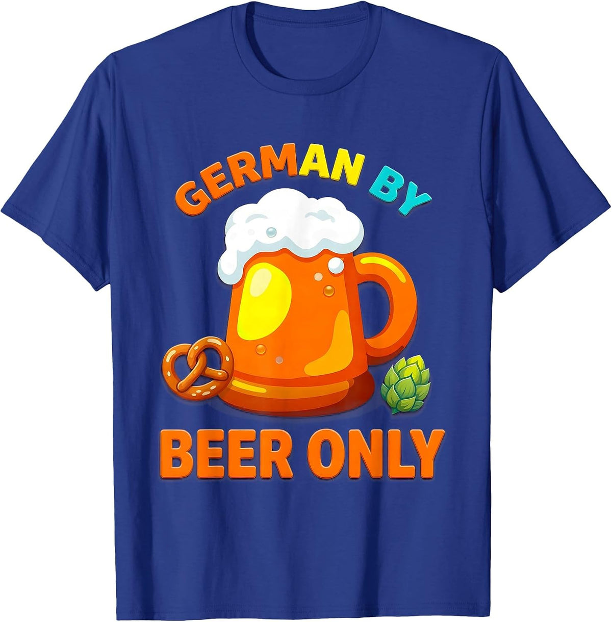 Men's German By Beer Only Oktoberfest Design T-Shirt - Royal Blue