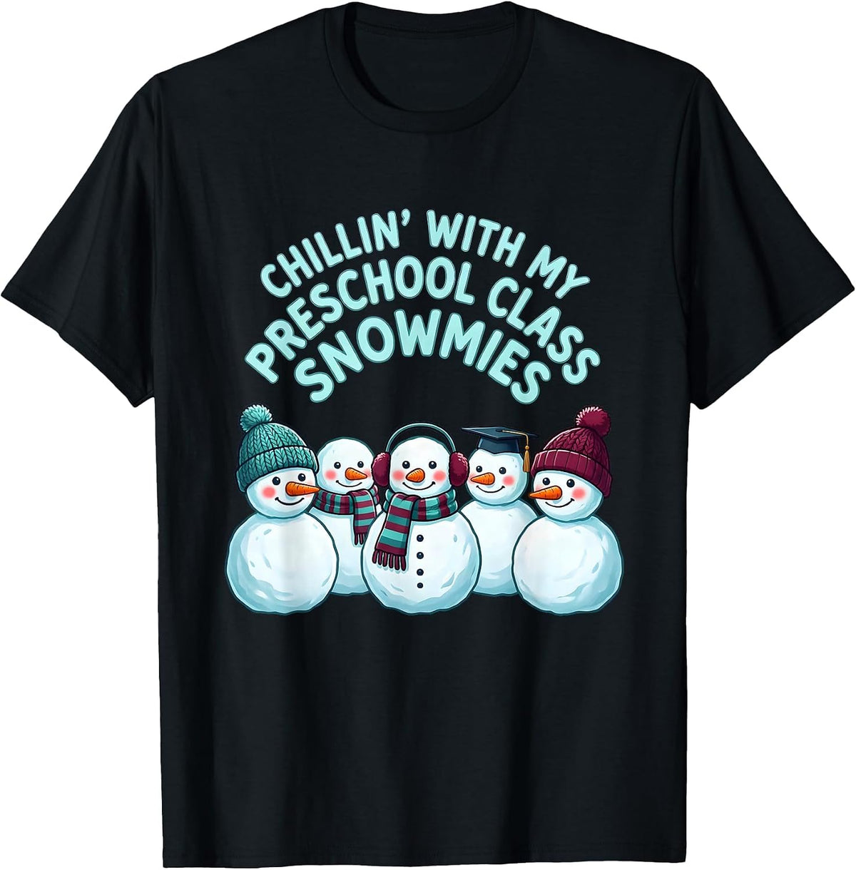 Men's Chillin' With My Preschool Class Snowmies Teacher T-Shirt - Black