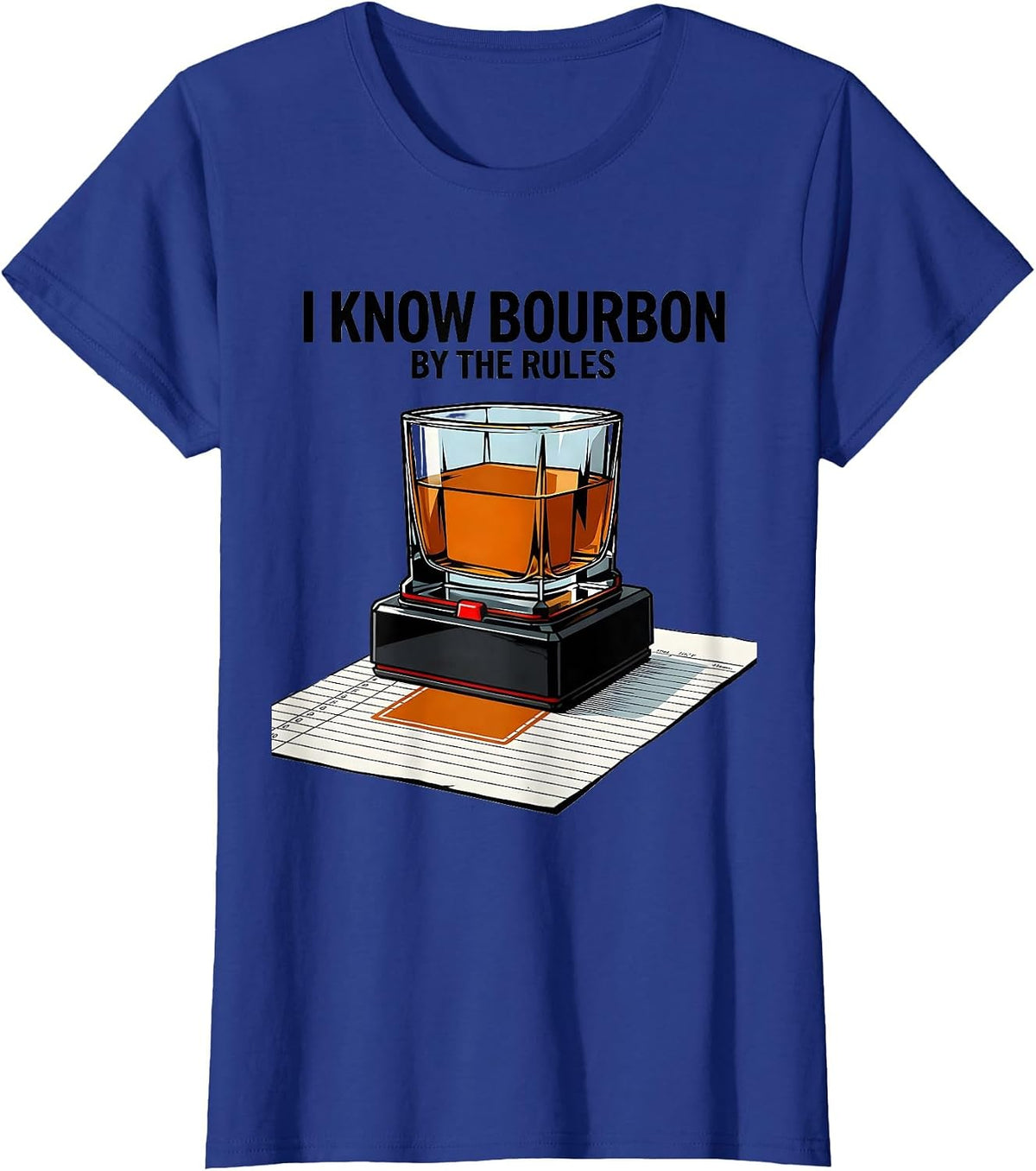 Women's I Know Bourbon By The Rules Funny Bourbon Lover Drinking T-Shirt - Royal Blue