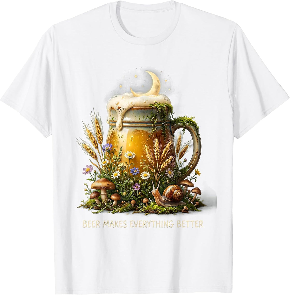 Beer Makes Everything Better Drinking Design T-Shirt - White