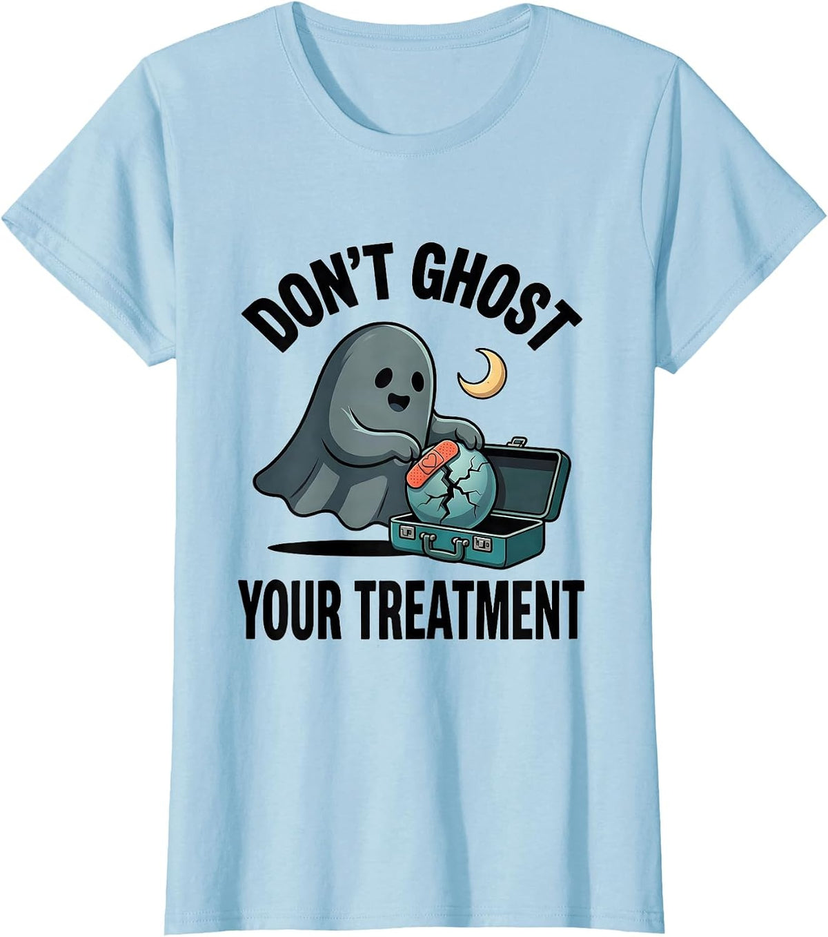 Don't Ghost Your Treatment Funny Ghost Mental Health T-Shirt - Baby Blue