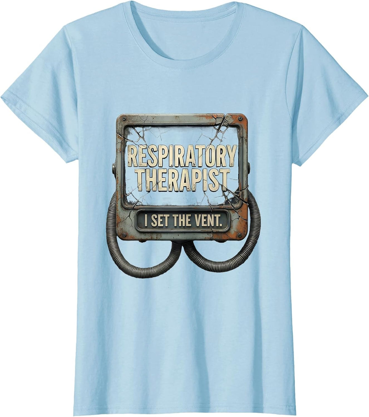 Women's Respiratory Therapist I Set The Vent Distressed Occupational T-Shirt - Baby Blue