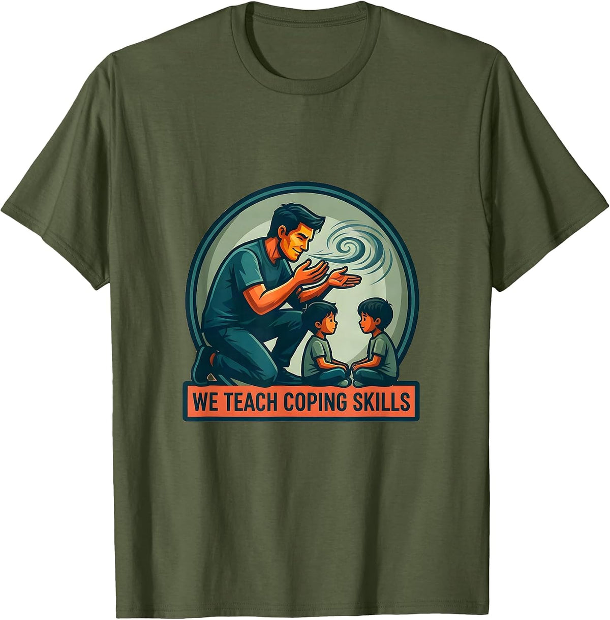 Men's We Teach Coping Skills Counselor Mental Health Awareness T-Shirt - Olive Green