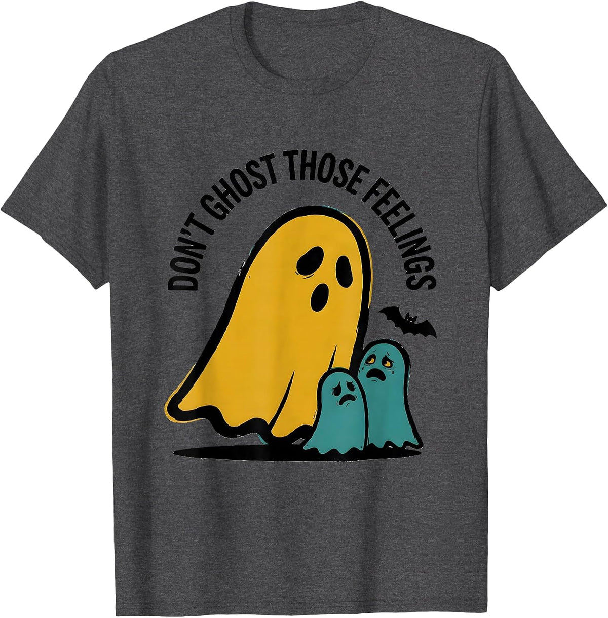 Men's Don't Ghost Those Feelings Supportive Mental Health T-Shirt - Dark Heather Grey