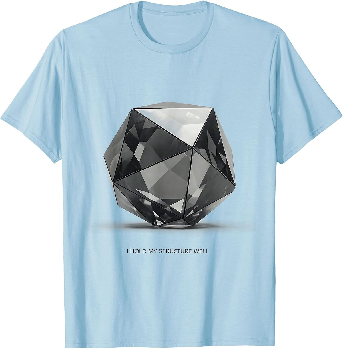 Men's I Hold My Structure Well Funny Science Teacher Gift T-Shirt - Baby Blue