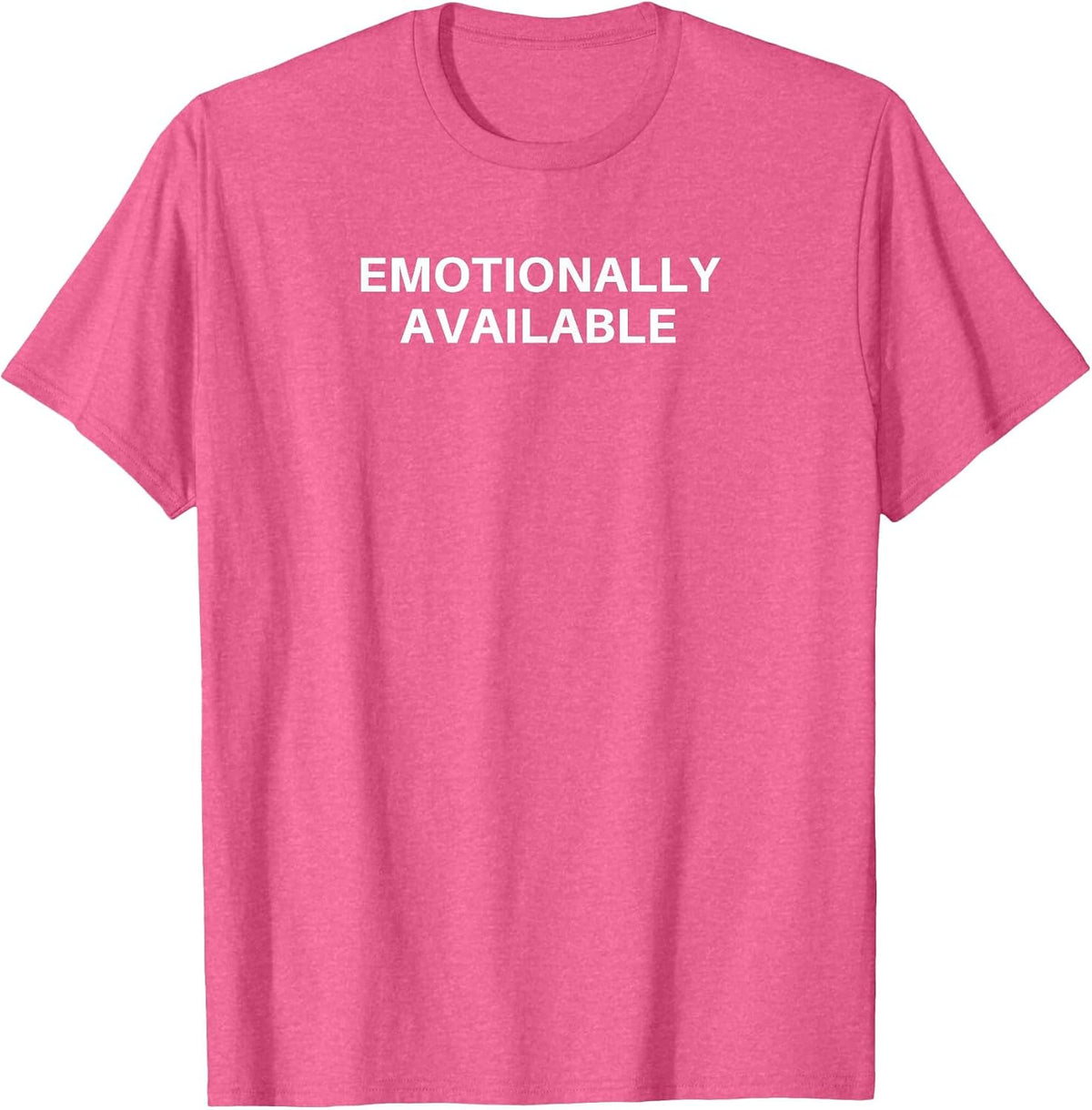 Emotionally Available T-Shirt - Pink Heather