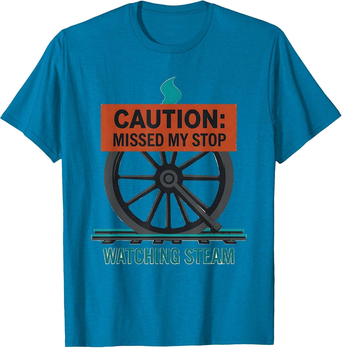 Caution: Missed My Stop Watching Steam Retro Train T-Shirt - Sapphire Blue