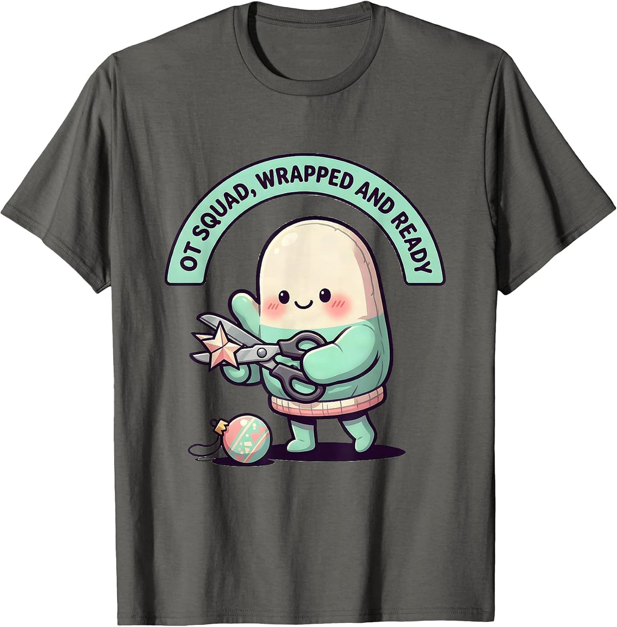 Men's OT Squad Wrapped And Ready Cute Kawaii Occupational Therapy T-Shirt - Asphalt Grey