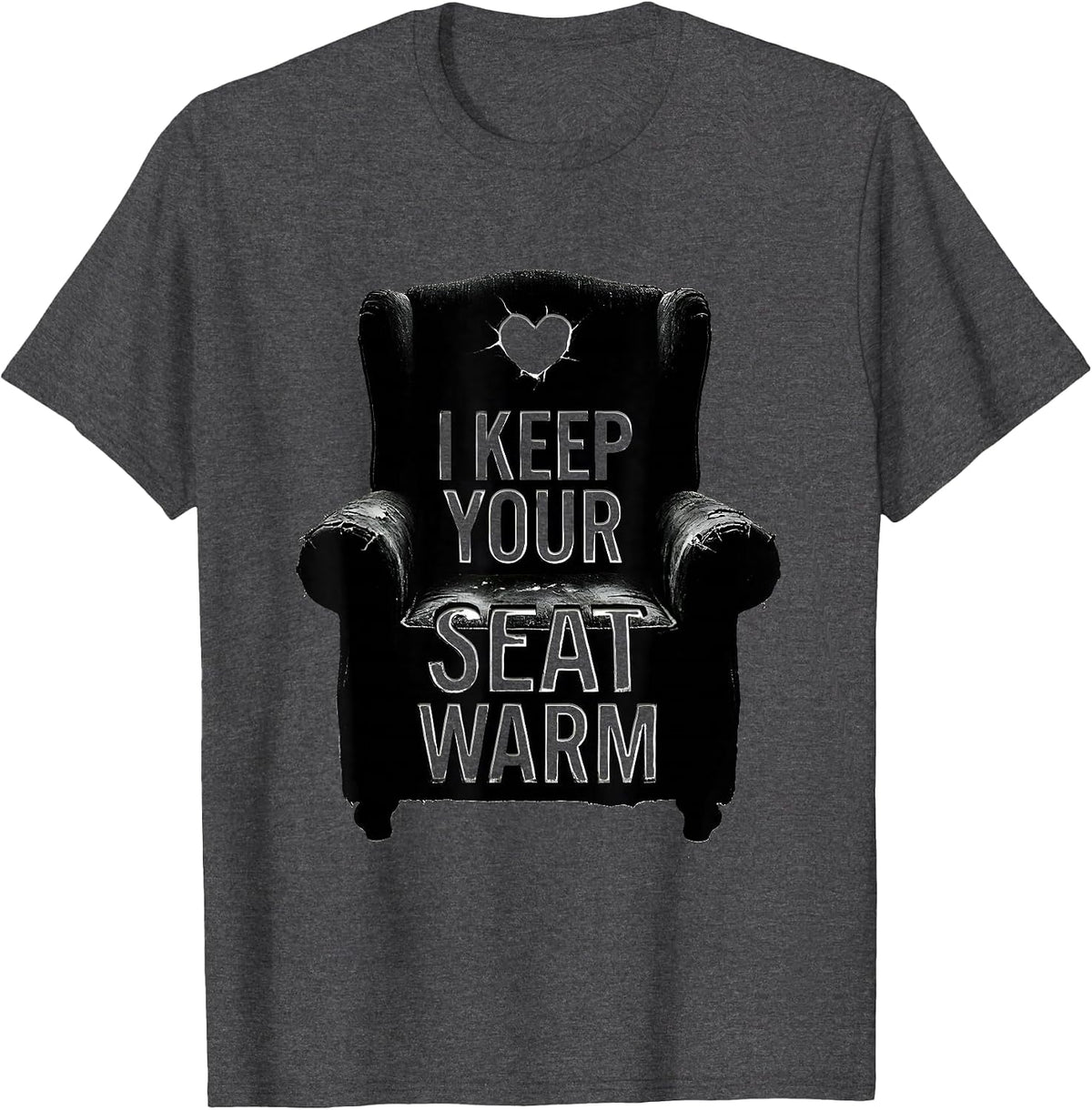 I Keep Your Seat Warm Funny Firefighter Wife Gift T-Shirt - Dark Heather Grey