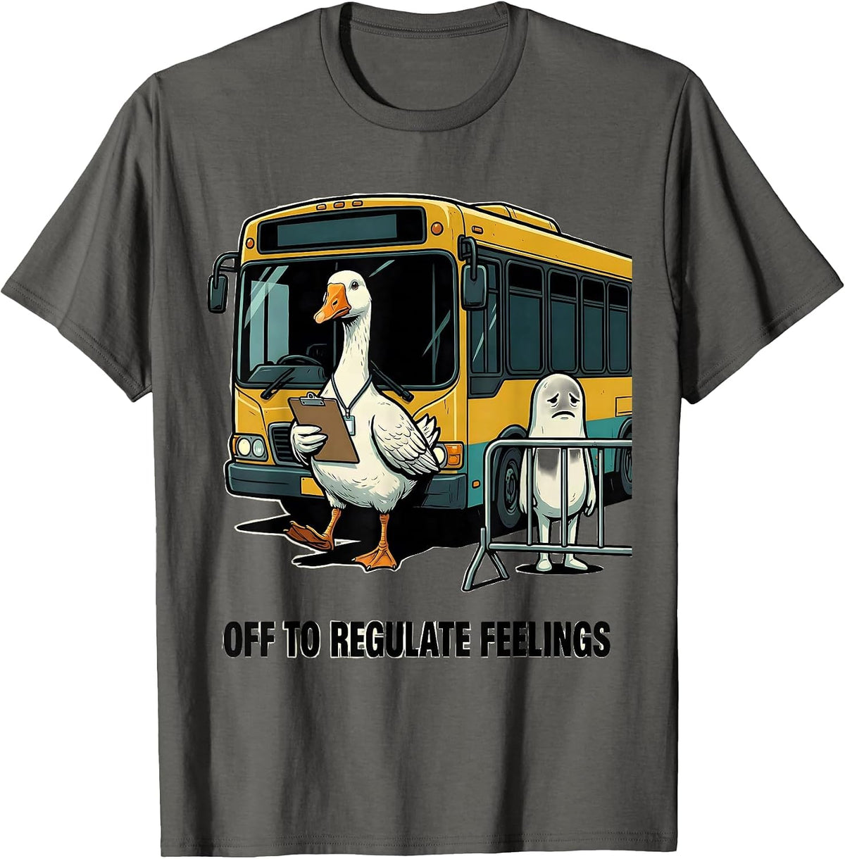 Men's Off to Regulate Feelings Funny Goose Mental Health Therapist T-Shirt - Asphalt Grey