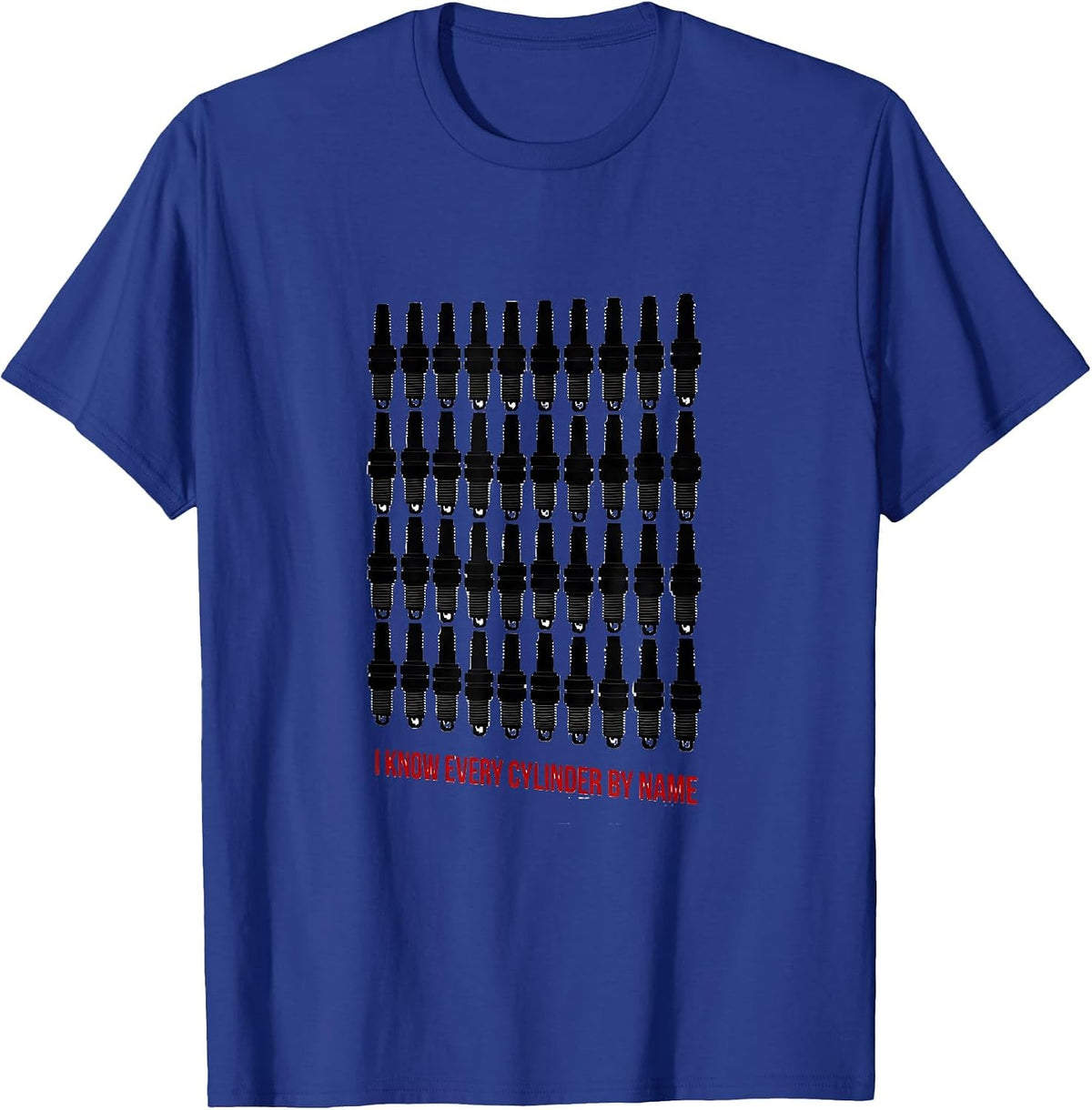I Know Every Cylinder By Name Funny Car Guy Mechanic Garage T-Shirt - Royal Blue