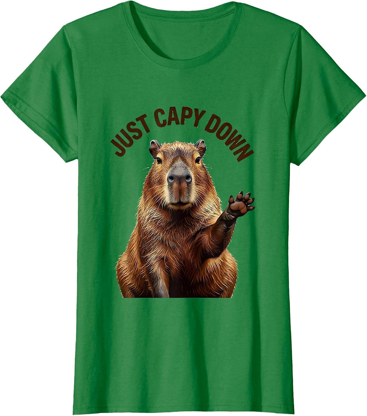 Women's Just Capy Down Funny Capybara Meme Animal Humor T-Shirt - Kelly Green