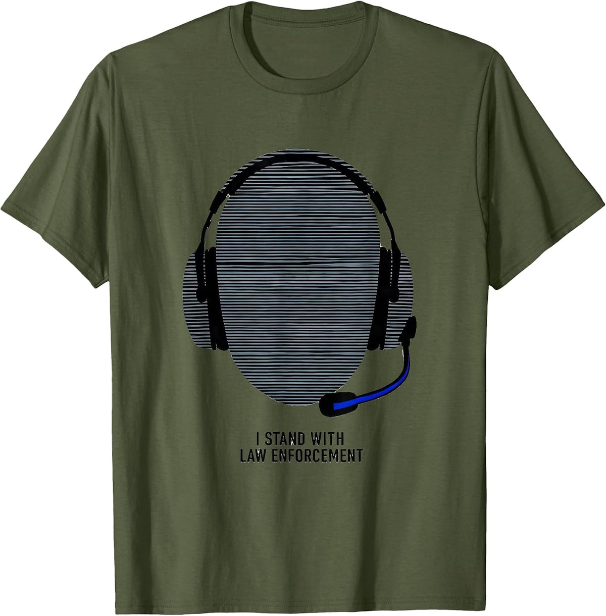 I Stand With Law Enforcement Patriotic Police Support Thin T-Shirt - Olive Green