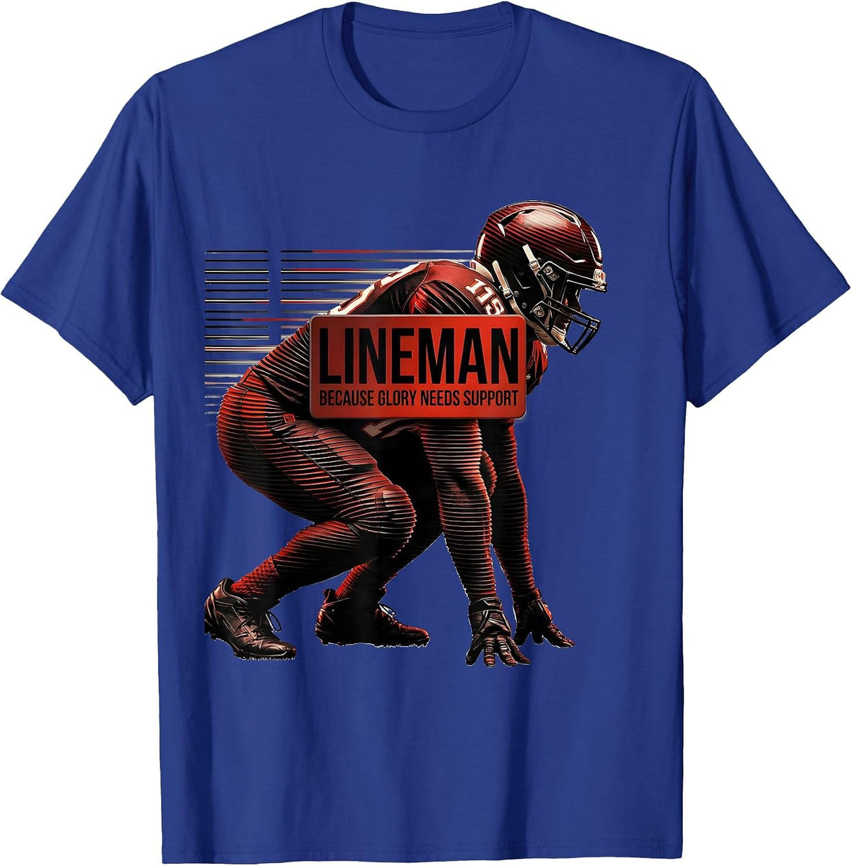 Men's Lineman Because Glory Needs Support Funny Football Lineman T-Shirt - Royal Blue