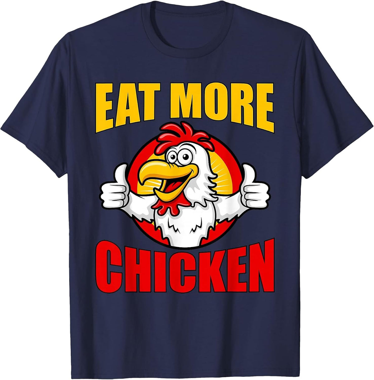 EAT More Chicken T Shirt T-Shirt - Navy Blue