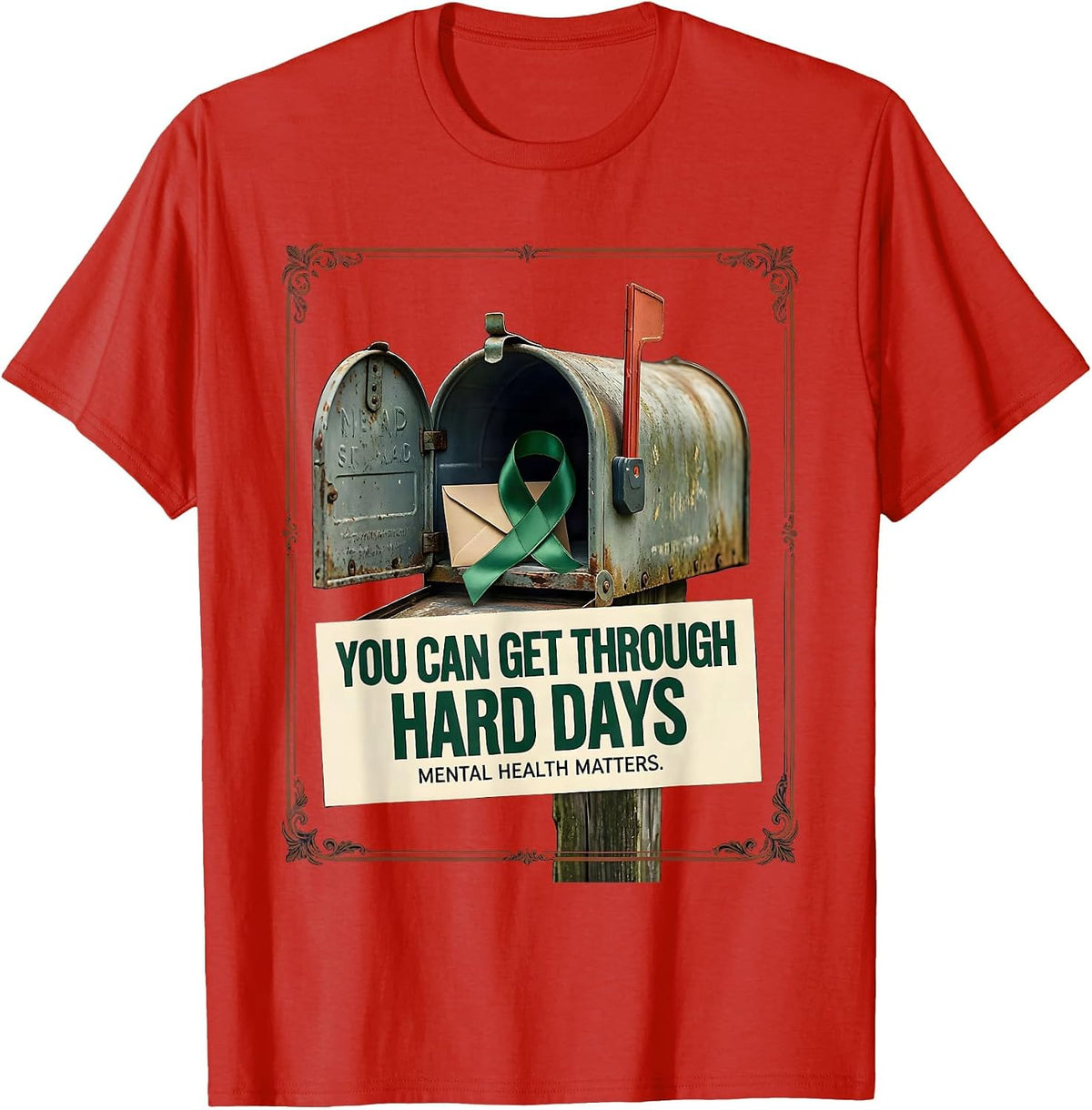 Men's You Can Get Through Hard Days — Mental Health Matters T-Shirt - Red