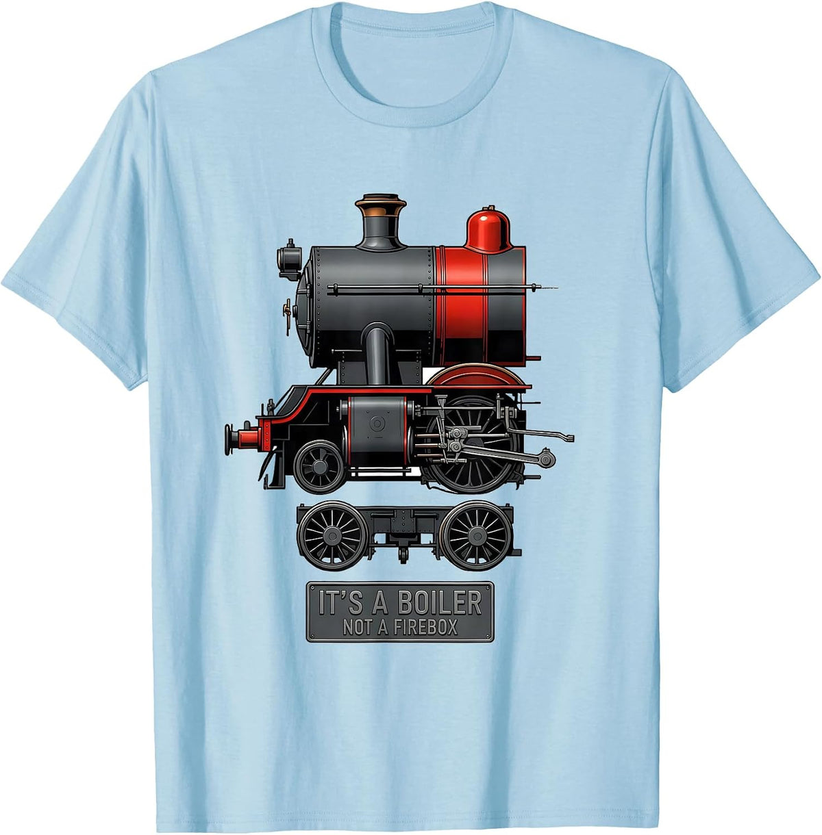 Men's It's A Boiler, Not A Firebox Funny Train Enthusiast Model T-Shirt - Baby Blue