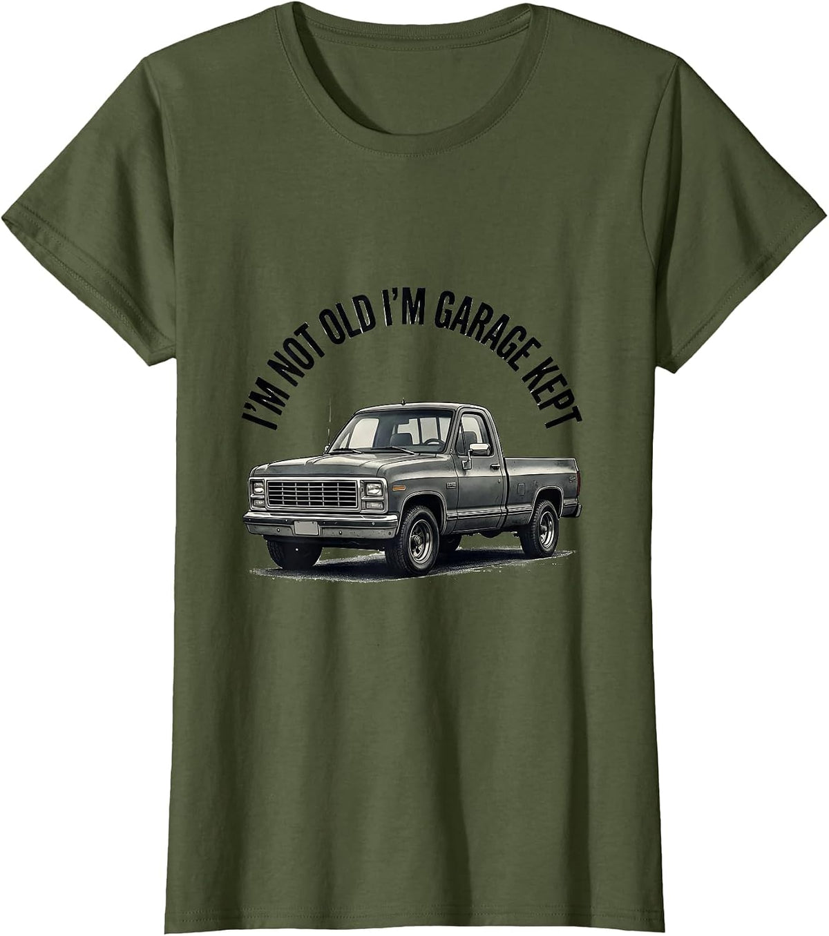 Women's I'm Not Old I'm Garage Kept Funny Grandpa Classic Car Guy T-Shirt - Olive Green