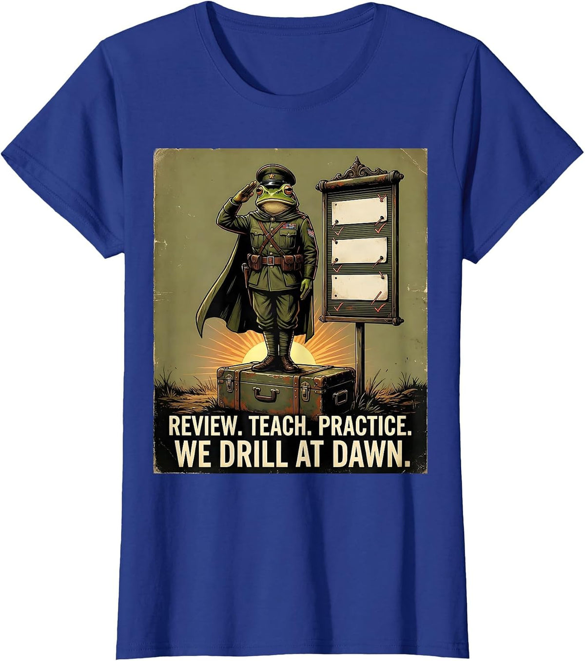Women's Review Teach Practice We Drill At Dawn Funny Frog Teacher T-Shirt - Royal Blue