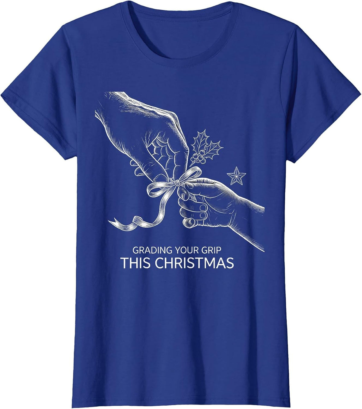 Women's Grading Your Grip This Christmas Funny Occupational Therapy T-Shirt - Royal Blue