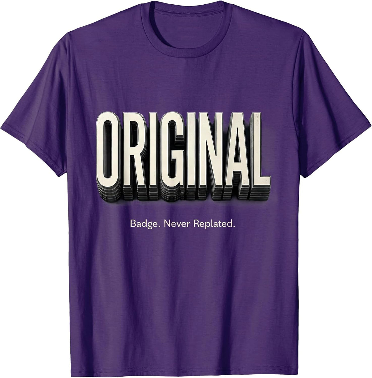 Men's Original Badge Never Replated Classic Car Guy Deadpan Humor T-Shirt - Purple