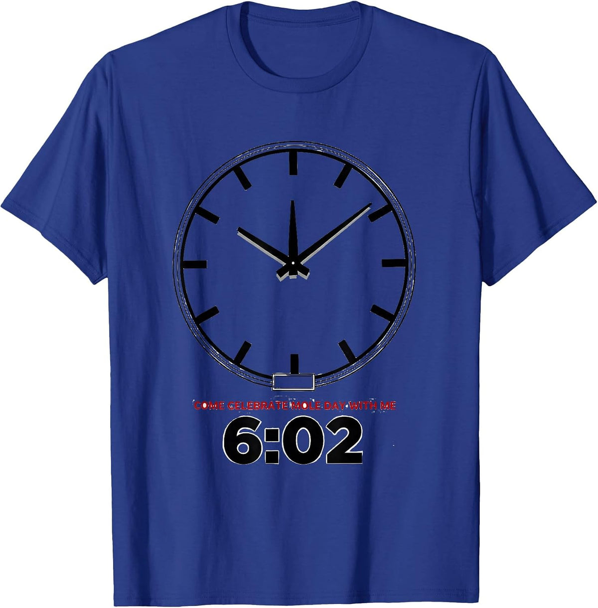 Men's Come Celebrate Mole Day With Me, 6:02 Nerdy Science Teacher T-Shirt - Royal Blue