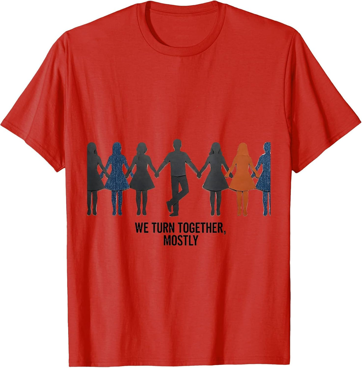 Men's We Turn Together, Mostly Funny Line Dance Group Humor T-Shirt - Red