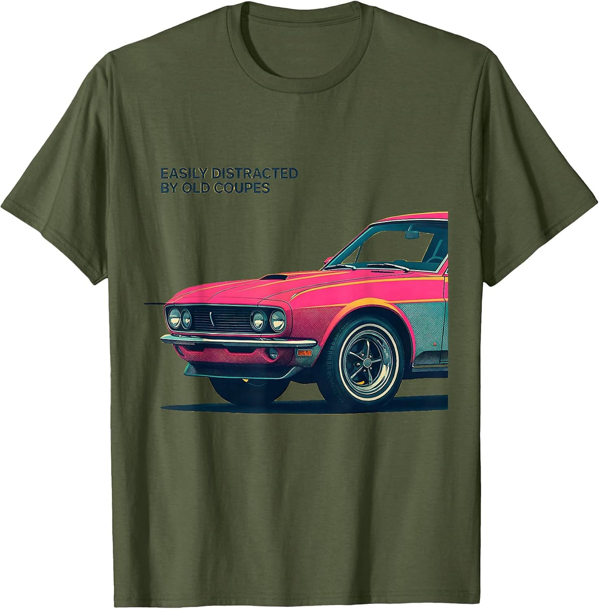 Easily Distracted By Old Coupes Funny Classic Car Guy T-Shirt - Olive Green