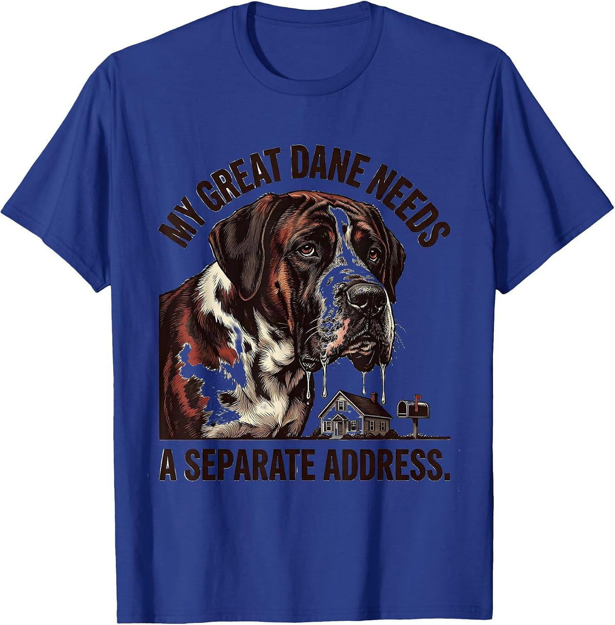 Men's My Great Dane Needs A Separate Address Vintage Funny Dog Mom T-Shirt - Royal Blue