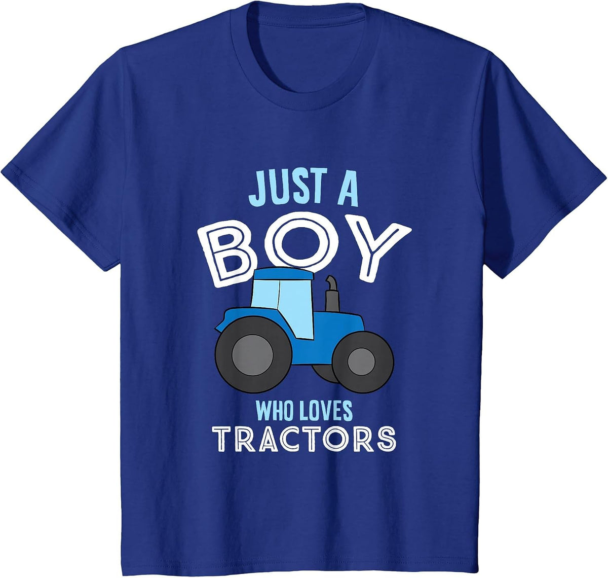 Just A Boy Who Loves Tractors Funny Tractor Son T-Shirt - Royal Blue