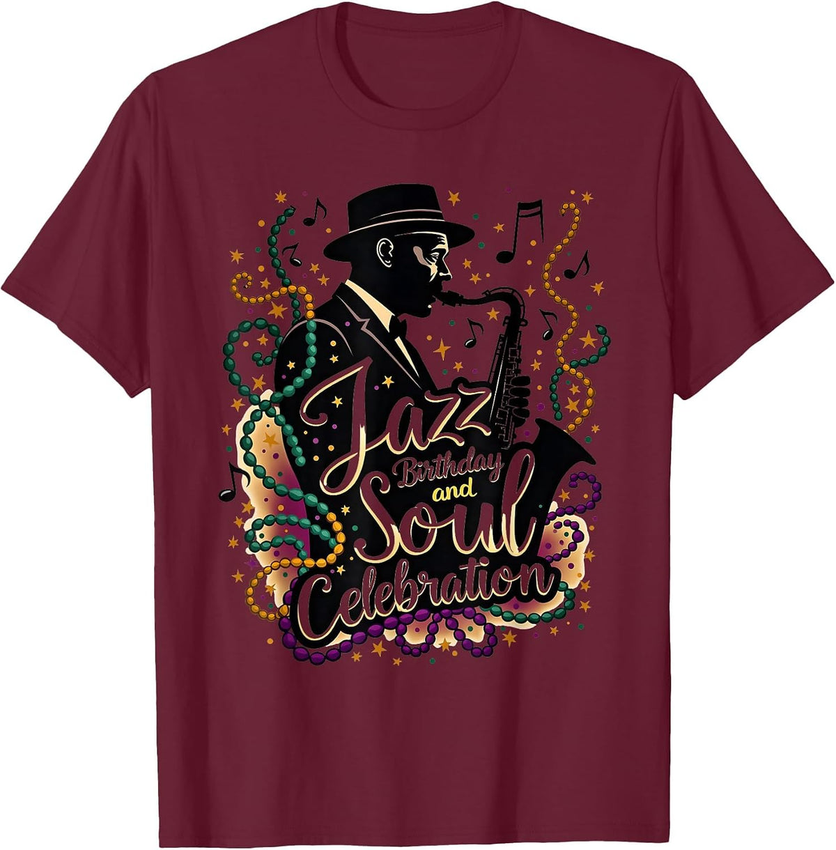 Jazz Birthday Soul Celebration Mardi Gras Design T-Shirt - Burgundy