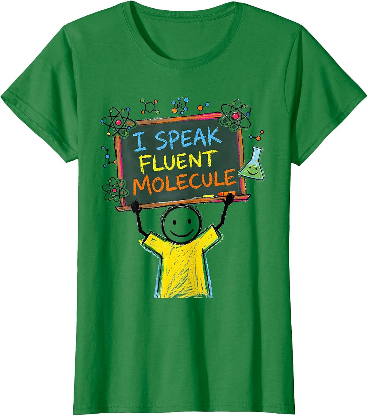 Women's I Speak Fluent Molecule Science Teacher Design T-Shirt - Kelly Green